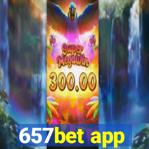 657bet app